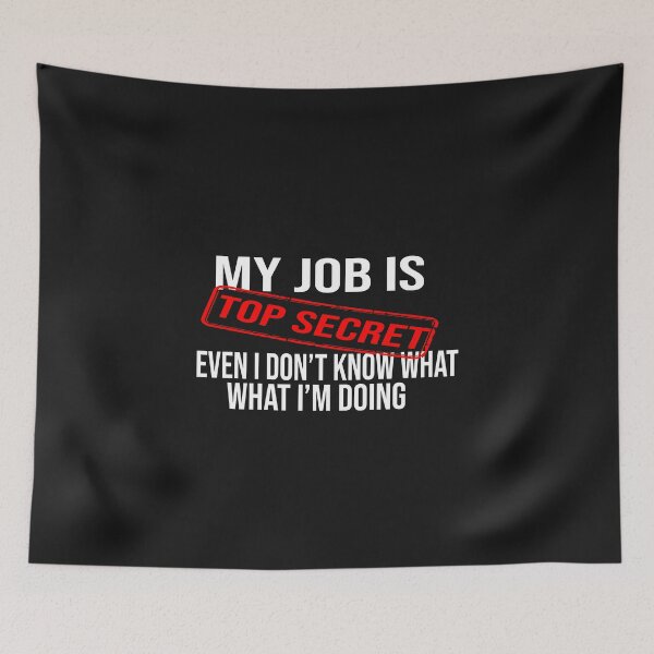 Item preview, My Job is - Top Secret designed and sold by yoyodsing15.