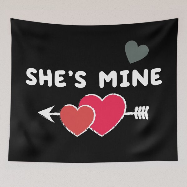 Item preview, She's Mine, Couple's Matching Valentine designed and sold by Windmill Wildflowers.