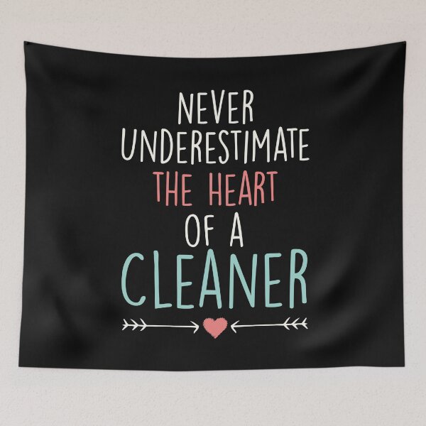 Item preview, Never Underestimate the Heart of a Cleaner designed and sold by Noussairox.