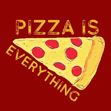 Artwork thumbnail, Pizza is my Everything by DesignsofNote