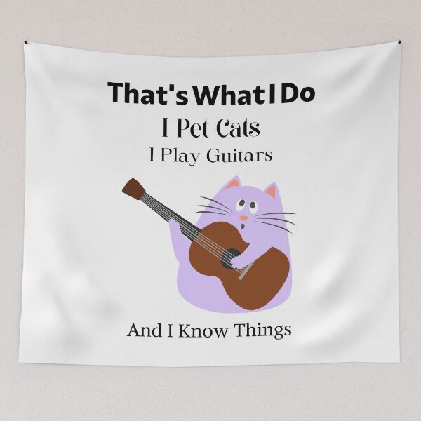 Item preview, That's What I Do I Pet Cats I Play Guitars And I Know Things Kitty Owner  designed and sold by piskwi.