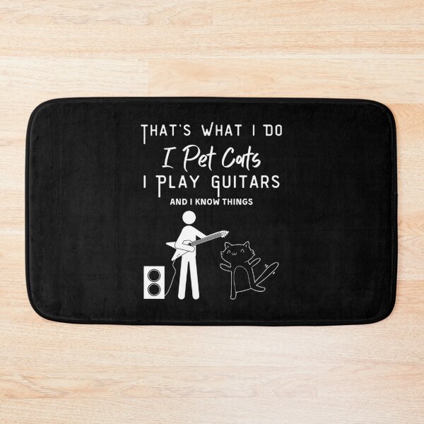 Item preview, That's What I Do I Pet Cats I Play Guitars And I Know Things Kitty Owner  designed and sold by piskwi.