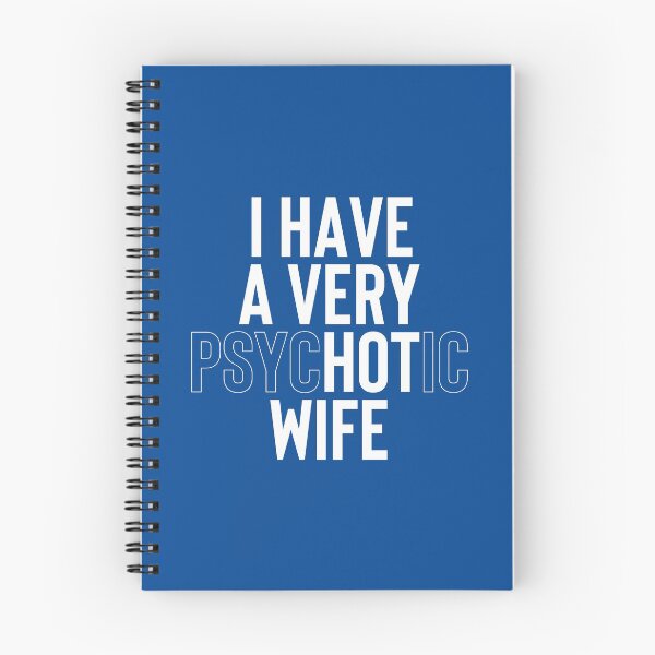 Item preview, I Have A Very Psychotic Wife #1 designed and sold by SalahBlt.