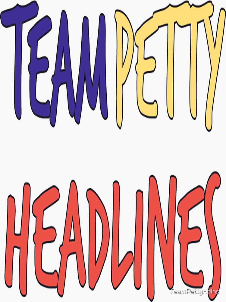 "Team Petty Headlines Logo" Sticker by TeamPettyHdlns Redbubble