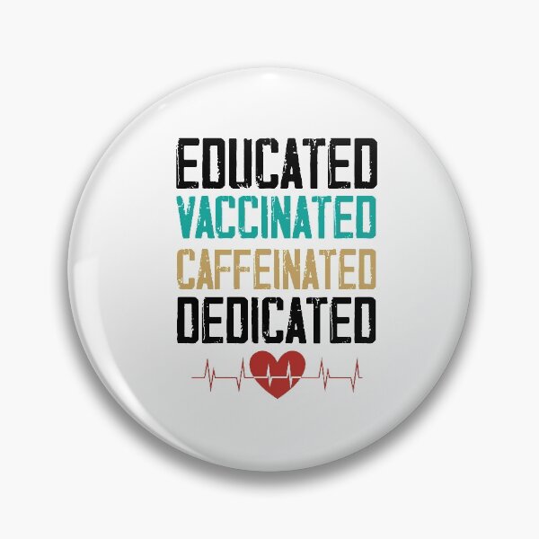 Item preview, Educated Vaccinated Caffeinated Dedicated ,Funny Nurse Coffee designed and sold by Noussairox.
