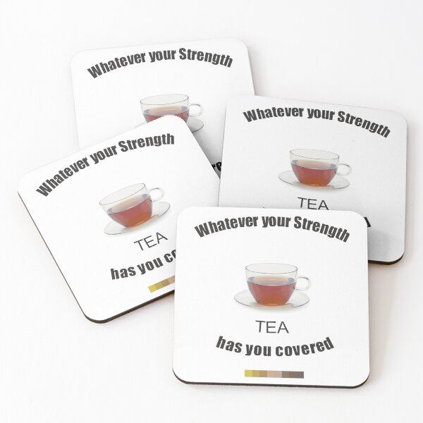 Item preview, Whatever your strength Tea has you covered designed and sold by ajtechdesigns.
