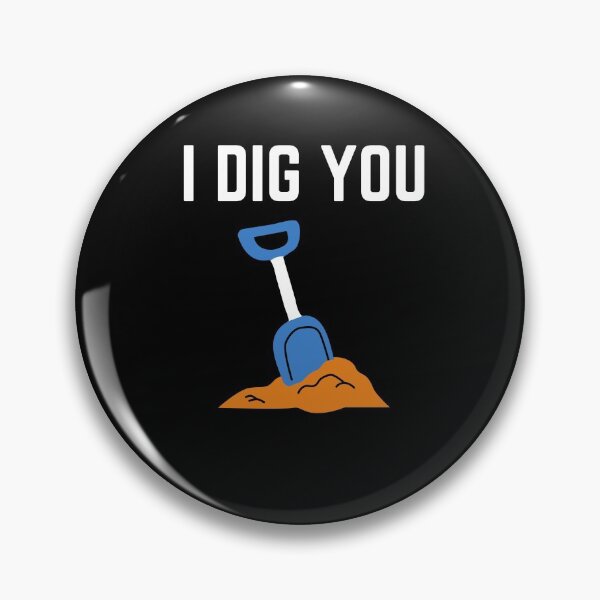 Item preview,  I DIG YOU designed and sold by IZ-STAR.