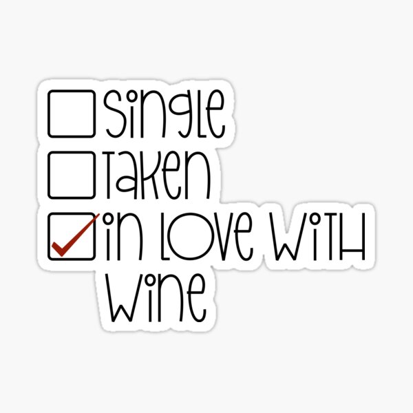 Artikel-Vorschau von Single Taken Wine Funny Valentinstag, designt und verkauft von sasigifts.
