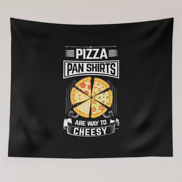 Item preview, Pizza pan shirts are way to cheesy shirts gifts and products designed and sold by glitchman2.