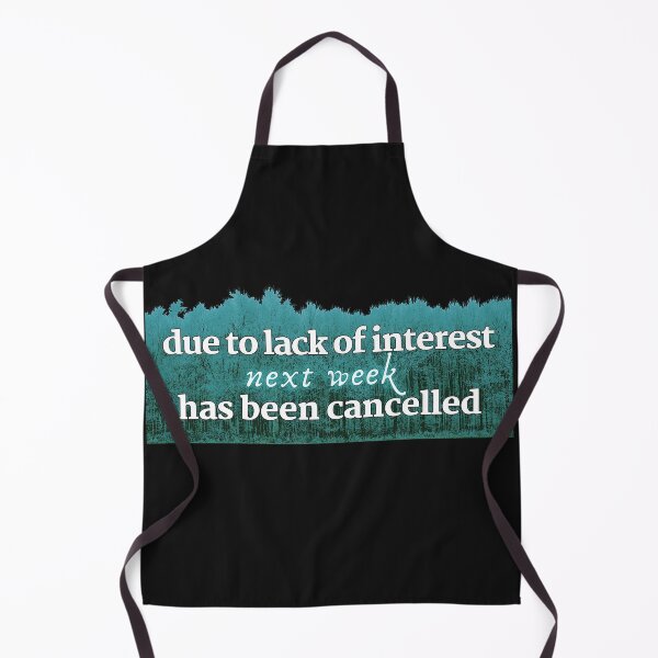 Item preview, Due to lack of interest next week has been cancelled designed and sold by UnleyDesign.