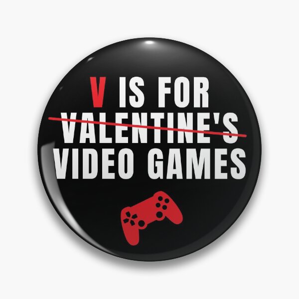 Artikelvorschau, V ist für Valentinstag (Videospiele) Funny Text Based Gamer & Relationship Quote Humor entworfen und verkauft von ZEROXCOOL.