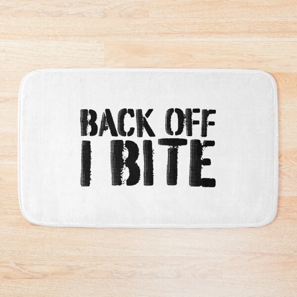 Item preview, Back Off I Bite designed and sold by fotollissimo.