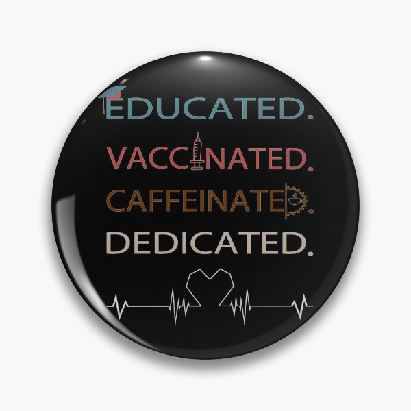 Item preview, Educated Vaccinated Caffeinated Dedicated designed and sold by Aminepop.