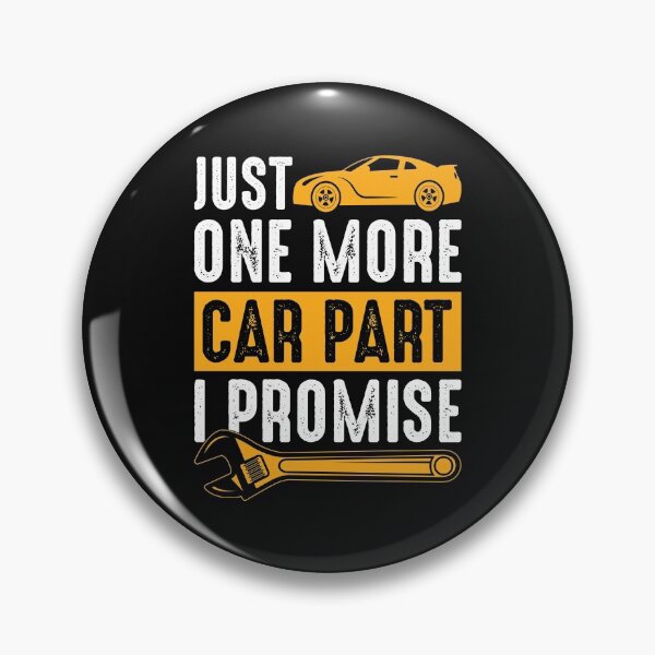 Item preview, Funny Just One More Car Part I Promise Enthusiast Mechanic designed and sold by Best Designer.