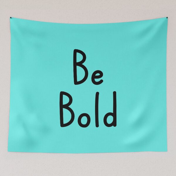 Item preview, Be Bold on Teal Blue designed and sold by Whoopsidoodle.