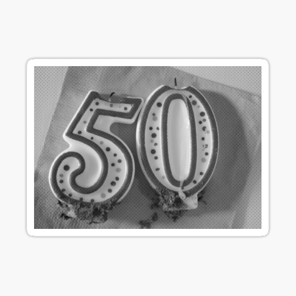 Happy 50th Birthday Black And White Sticker By Paintintheneck Redbubble