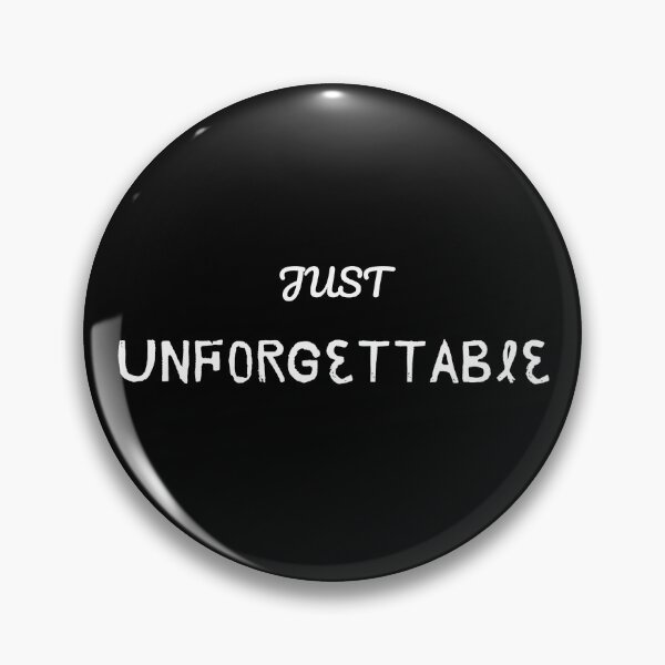 Item preview, JUST UNFORGETTABLE designed and sold by CORTEX-AEQUO.