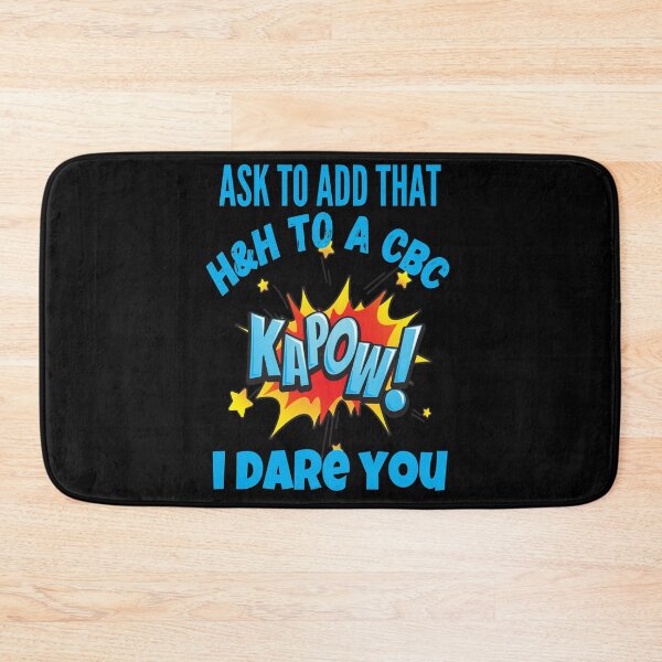 Item preview, ASK TO ADD THAT H&H TO A CBC KAPOW!! FUNNY MEDICAL LABORATORY SCIENTIST  designed and sold by Hippiesole.