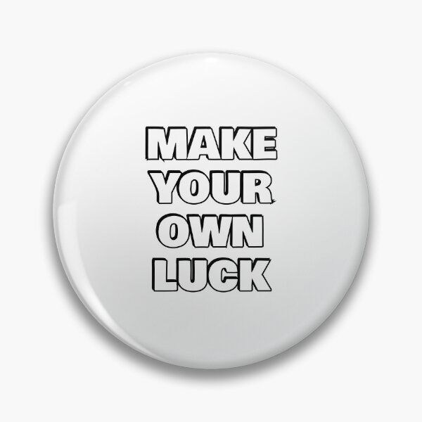 Item preview, Make Your Own Luck designed and sold by Inspirationmotivation.