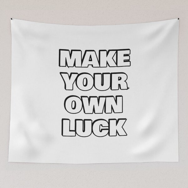 Item preview, Make Your Own Luck designed and sold by Inspirationmotivation.