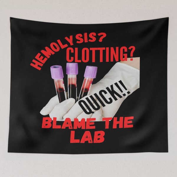 Item preview, HEMOLYSIS? CLOTTING? QUICK!! BLAME THE LAB FUNNY MEDICAL LABORATORY SCIENTIST  designed and sold by Hippiesole.