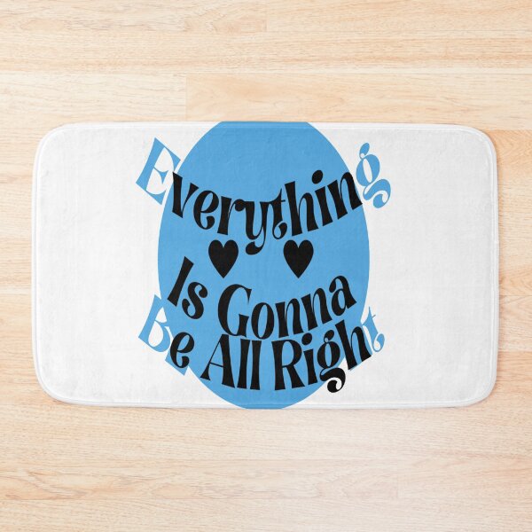 Item preview,   Everything Is Gonna be Alright designed and sold by Ettevehs.