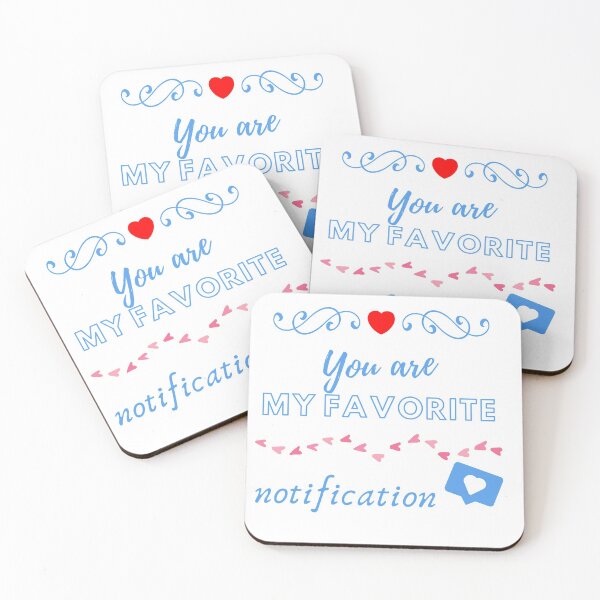 Item preview, you are my favorite notification designed and sold by LoveTreats.