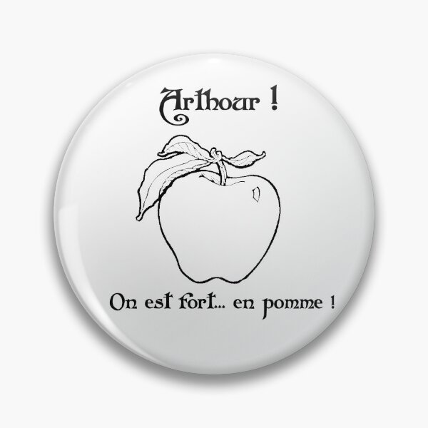 Item preview, Arthur! We are strong in apple - Kaamelott Inspiration - Kaamelott designed and sold by Geekoss.