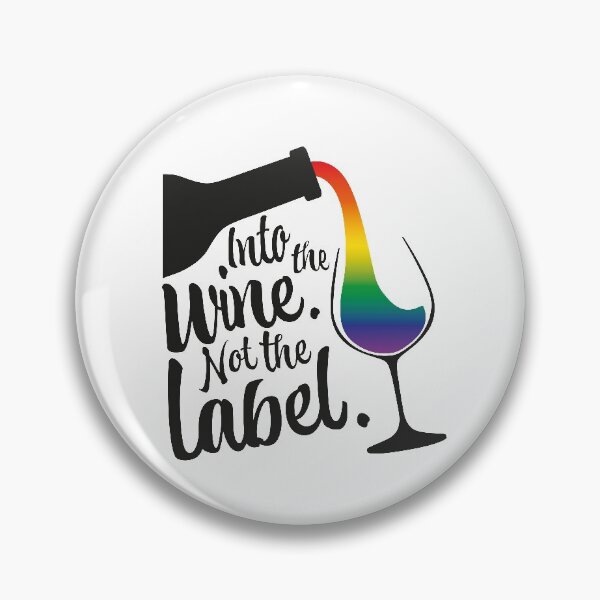 Item preview, Into The Wine Not The Label LGBT designed and sold by Harvsy.