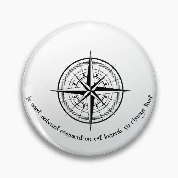 Item preview, The north, depending on how you are turned, that changes everything - Kaamelott Inspiration - Kaamelott designed and sold by Geekoss.