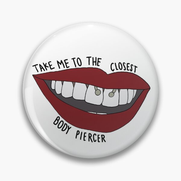 Item preview, Take Me To The Closest Body Piercer   designed and sold by princesssomo21.