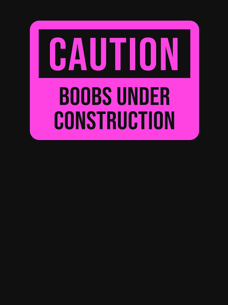 Boobs Under Construction Mastectomy Breast Cancer Warrior Women's