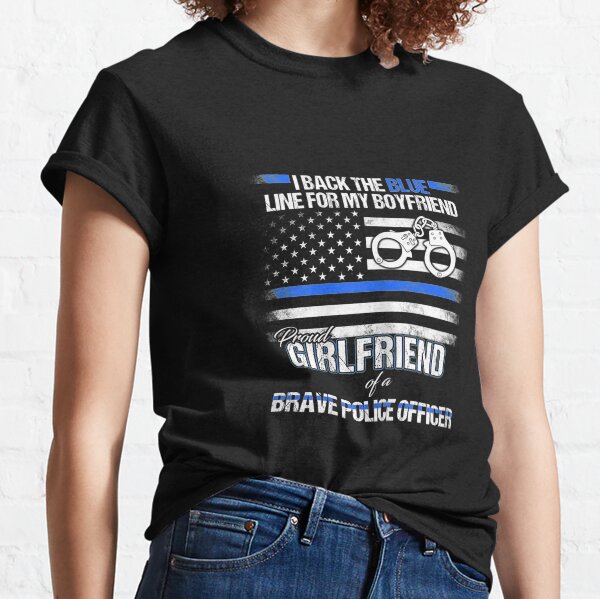 my boyfriend is a cop t shirt
