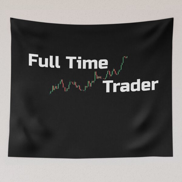 Item preview, Full Time Trader designed and sold by MonatheExplorer.