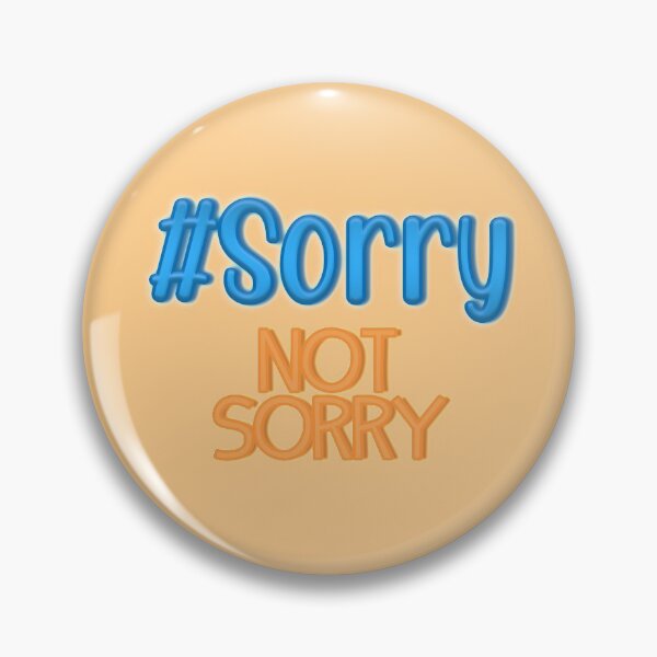 Item preview, #SorryNOTSORRY Blue & Orange designed and sold by QueenWarrior4.