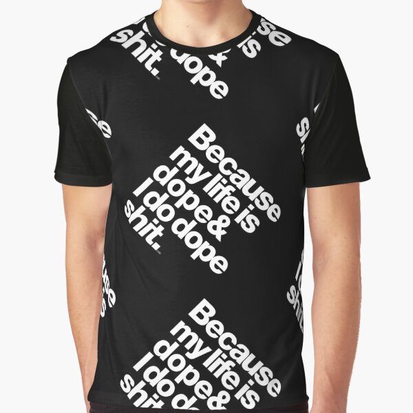 Dope Shit T-Shirts | Redbubble