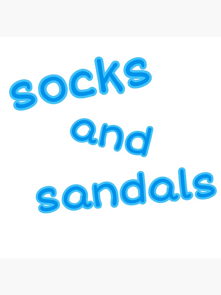 "socks and sandals sinjin drowning " Poster for Sale by samepstein