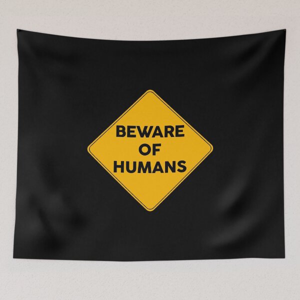 Item preview, Beware Of Humans Warning Yellow Sign  designed and sold by FriendsList.