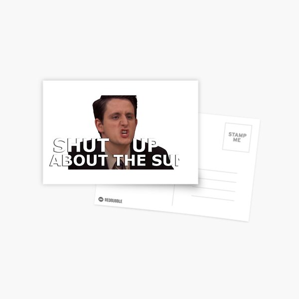 Shut Up About The Sun Postcard For Sale By Hannahsshop Redbubble