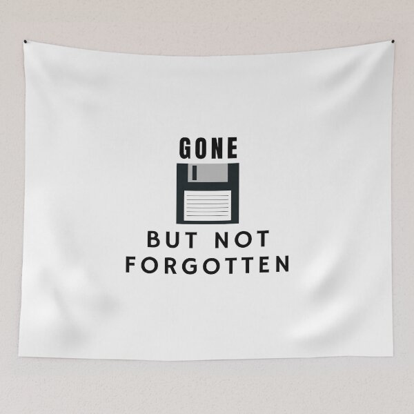 Item preview, Floppy Disk Gone But Not Forgotten designed and sold by FishWorldwide.