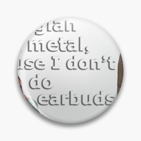 Item preview, I hope you like Norwegian black metal, because I don't do earbuds - The Office (US) quote designed and sold by Aimjock.