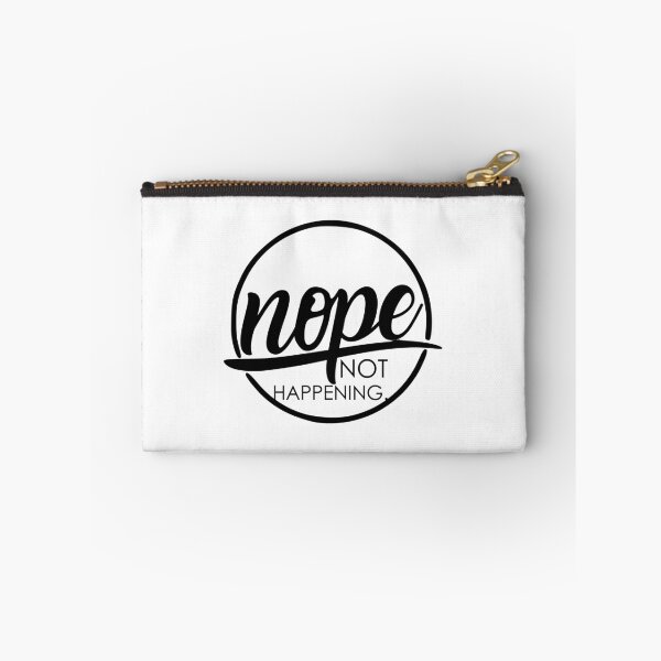 Item preview, Nope not happening designed and sold by colorfulbundles.