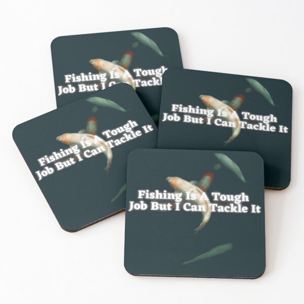 Item preview, Fishing Is A Tough Job But I Can Tackle It designed and sold by LiveStores.