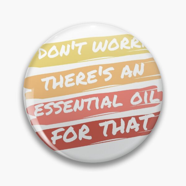 Item preview, Essential Oil Lover There's An Essential Oil For That designed and sold by BadLatitude.