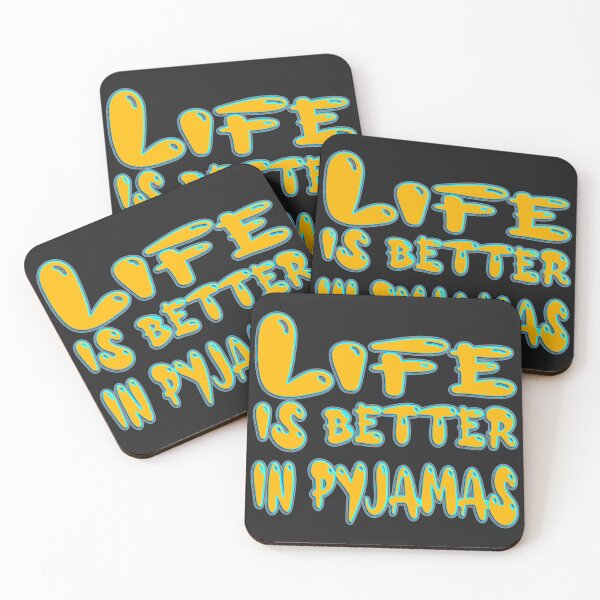 Item preview, LIFE IS BETTER IN PYJAMAS  - FOR PYJAMAS LOVER designed and sold by Ralek.