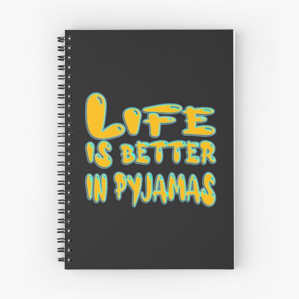 Item preview, LIFE IS BETTER IN PYJAMAS  - FOR PYJAMAS LOVER designed and sold by Ralek.