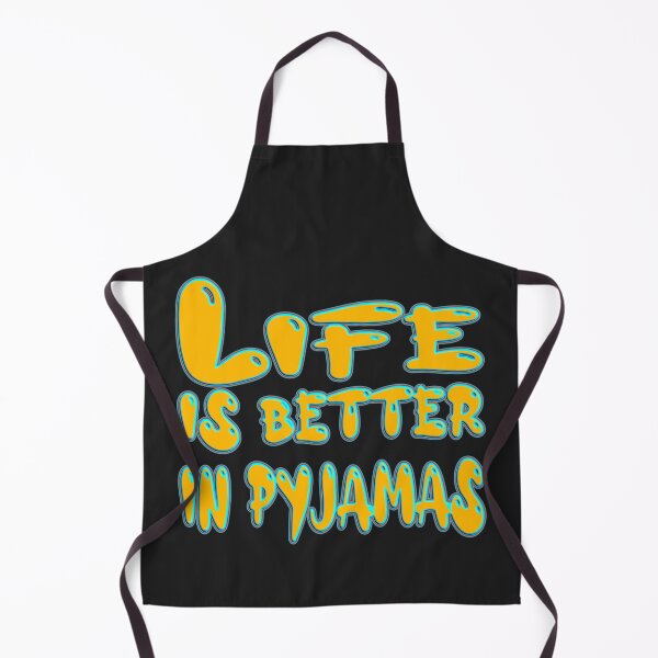 Item preview, LIFE IS BETTER IN PYJAMAS  - FOR PYJAMAS LOVER designed and sold by Ralek.