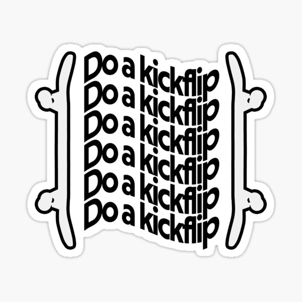 Do a kickflip Sticker for Sale by smoirartwork