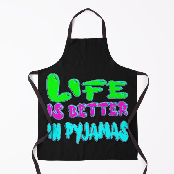 Item preview, LIFE IS BETTER IN PYJAMAS  - FOR PYJAMAS LOVER designed and sold by Ralek.