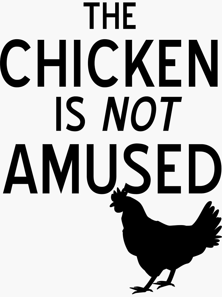 "HTTYDInspired "The Chicken Is Not Amused"" Sticker for Sale by